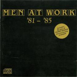 Men at Work : '81 - '85
